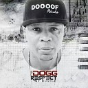 The Dogg - Respect My Hustle