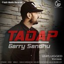 Garry Sandhu - Tadap Unplugged