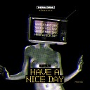 T C C - Have a Nice Day Pro Mix