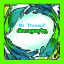 Mr Thruout - Vibez Original Mix