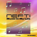 Nefti - Music Is My Life Rave Force Remix