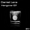 Daniel Lera - Hangover Original Mix