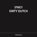 Spinksy - Dirty Dutch Original Mix