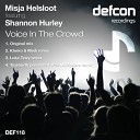 Misja Helsloot feat Shannon Hurley - Voice In The Crowd Kheiro Medi Remix