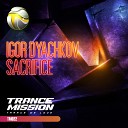 Igor Dyachkov - Sacrifice Original Mix