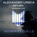 Alexander Ureka - Return Original Mix