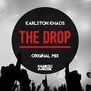 Karlston Khaos - The Drop Original Mix