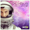 O le Club feat Chris Foster - Galaxy Afar Kuyan Remix