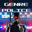 S3RL feat Lexi - Genre Police DJ Edit