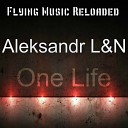 Aleksandr L N - One Life Original Mix