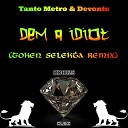 Tanto Metro Devonte - Dem A Idiot Colo Colo Riddim Version