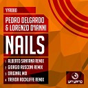 Pedro Delgardo Lorenzo D Ianni - Nails Alberto Santana Remix