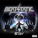 Beatstatic - Stay Original Mix