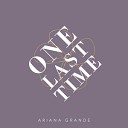 Ariana Grande - One Last Time Instrumental Mix