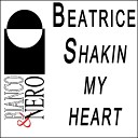 Beatrice - Shakin My Heart Extended Version