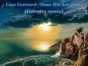 Lisa Gerrard - Now We Are Free Gelvetta remix