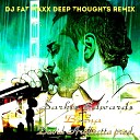 Sarkis Edwards - Весна (Dj Fat Maxx Deep Thoughts Remix)