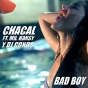 Chacal feat DJ Conds Mr Hansy - Bad Boy