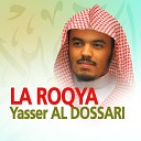 Yasser Al Dossari - La Roqya pt 1
