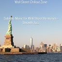 Wall Street Chillout Zone - Soundscapes for Zuccotti Park Caf s