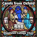 Magdalen College Choir - I Sing of a Maiden