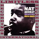 Nat Adderley Sextet - Sometimes I Feel Like A Motherless Child