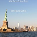 Wall Street Chillout Zone - Joyful Soundscapes for Zuccotti Park Caf s