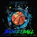 Jean Marie feat Marta Sanchez Flo Rida - Basketball Cirillo Jr Mix