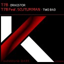 T78 feat Scutum Man - Two Bad