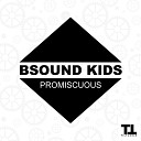 Bsound Kids - Promiscuous