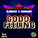 DJ Maxx feat Badsam - Good Feeling