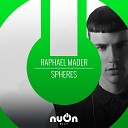 Raphael Mader - Spheres Original Mix