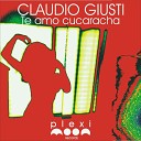 Claudio Giusti - Te Amo Cucaracha Claudio Giusti Prana Jane…