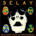 Delay CH - An Altered State of Mind