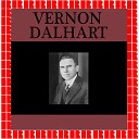 Vernon Dalhart - The Great American Bum