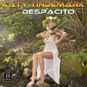 Katy Tindemark - Despasito