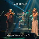 Marcus Viana feat Lulia Dib - Beati Omnes