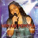 Miriam Pereira - Desejo de Orar Playback