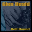 Glen Heald - Got To Get Out Of Here New Solo