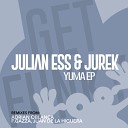 Julian Ess Jurek - Yuma F Gazza Juan De La Higuera Remix