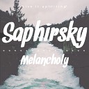 Saphirsky - Melancholy Original Mix