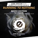 Carl Daylim feat Rebecca Louise Burch - Running To Nothing Carl Daylim Rework