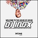DJ Inox - Welcome To The House Of House Club Mix