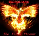 FREAKFAKE - Rise of the Fallen Phoenix