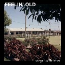 Verge Collection - Feelin Old