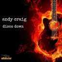 Andy Craig - Disco Down Original Mix