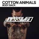 Cotton Animals - Body Back Original Mix