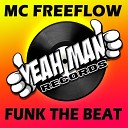 MC Freeflow - Funk The Beat Instrumental Mix