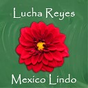 Lucha Reyes - Mujer Ladina
