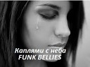 Funk bellies - Истерика